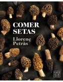 Cocina con Setas | Libro Gastronómico Micológico