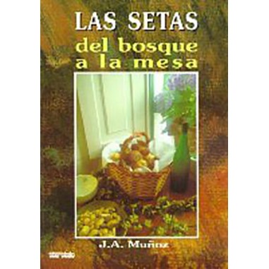 SETAS DEL BOSQUE A LA MESA, LAS