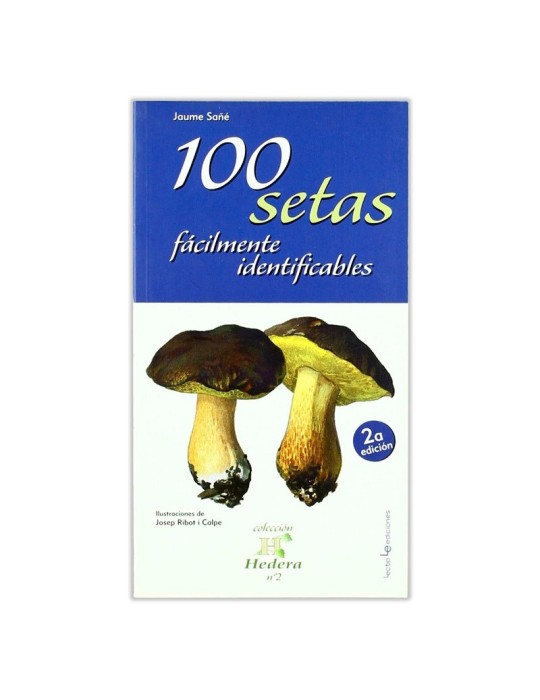 100 Easily Identifiable Mushrooms Guide - Mycology for... 100 Easily Identifiable Mushrooms Guide - Mycology for...