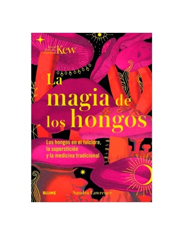 A Magia dos Cogumelos - Guia Ilustrado e Experiencial