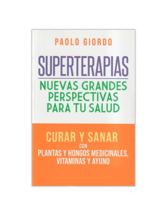 Superterapias: Guía Natural para Mejorar Tu Salud Superterapias: Guía Natural para Mejorar Tu Salud