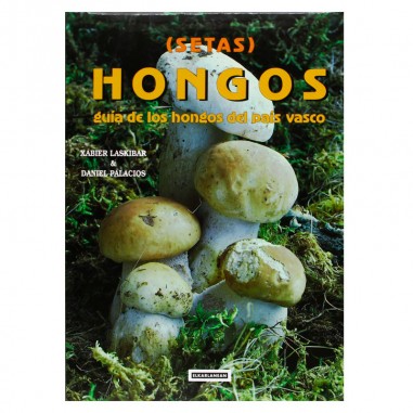 Hongos, guía de los hongos del País...