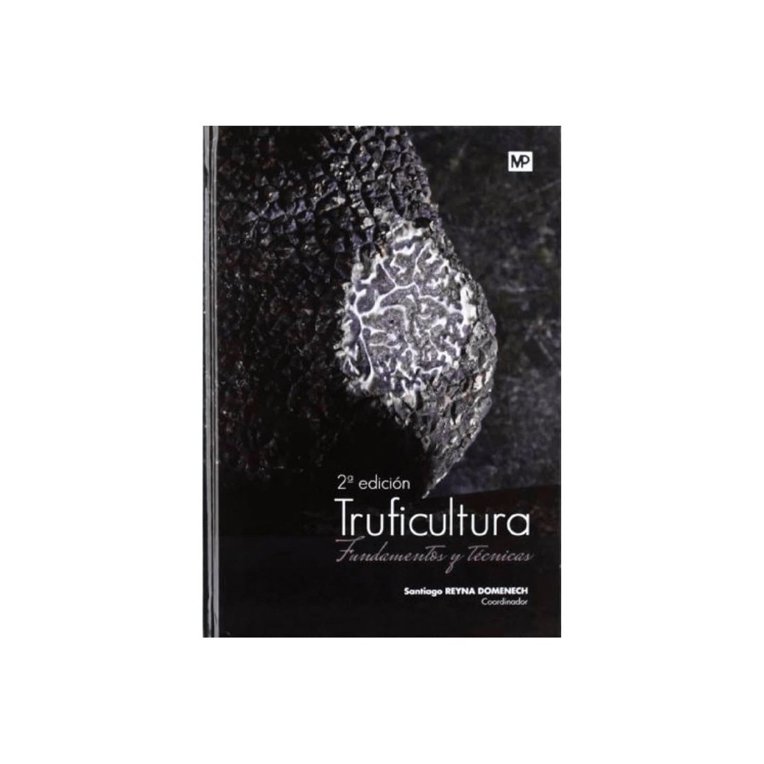 Trufficultura: Guida Definitiva per Esperti Trufficultura: Guida Definitiva per Esperti