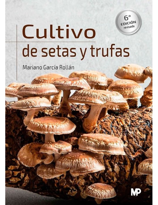 Pilz- & Trüffelzucht Buch - Anleitung von M. GARCÍA ROLLÁN Pilz- & Trüffelzucht Buch - Anleitung von M. GARCÍA ROLLÁN