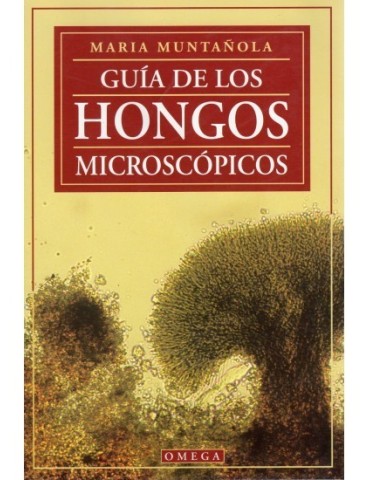 GUÍA DE LOS HONGOS MICROSCÓPICOS M. Muntañola 2