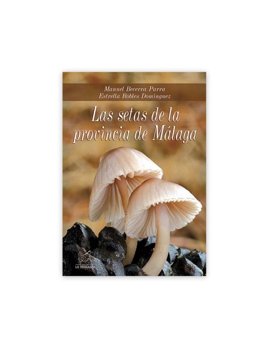 Mushrooms in the province of Malaga Mushrooms in the province of Malaga