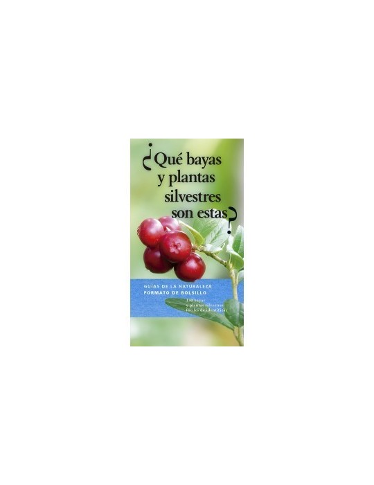 ¿Qué bayas y plantas silvestres son estas? W. DREYER ¿Qué bayas y plantas silvestres son estas? W. DREYER