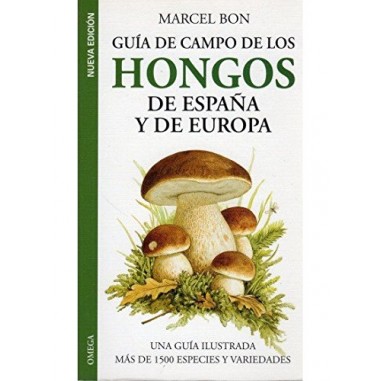 Guía de campo de los hongos de España y de Europa M. BON