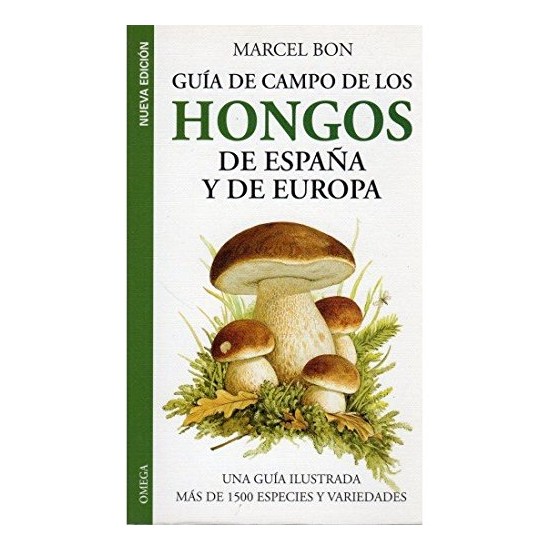 Guía de campo de los hongos de España y de Europa M. BON