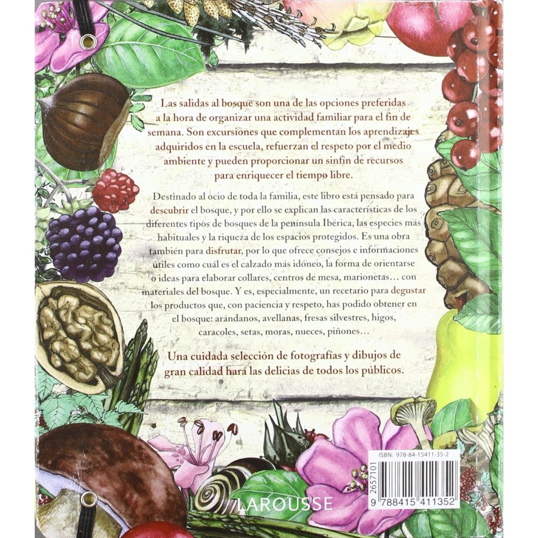 El Bosque. Descubrir, disfrutar y degustar A. LAPORTE y T. MONNE y A. VAN GINKEL