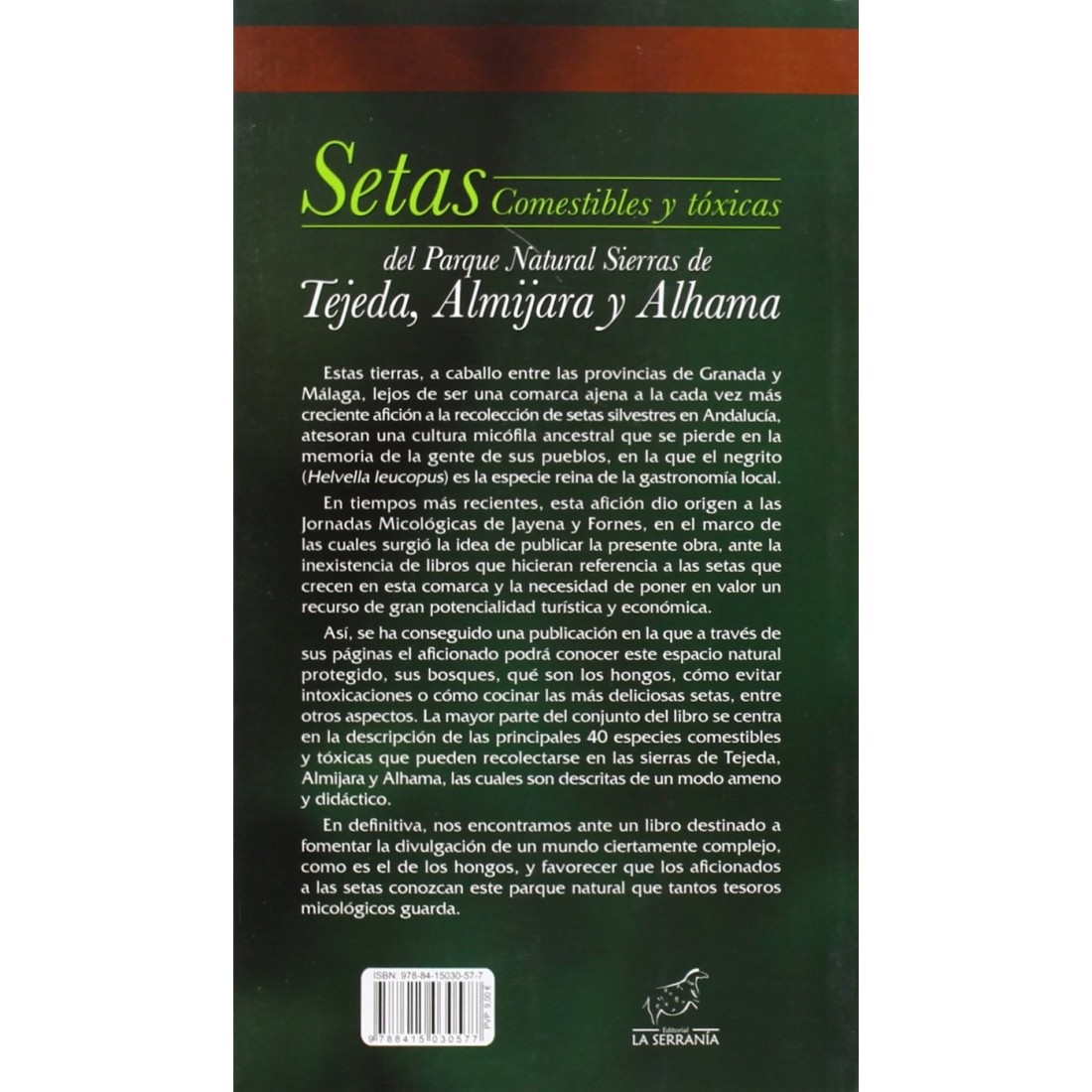 Las setas comestibles y tóxicas de la Sierra de Tejeda, Almijara y Alhama M. BECERRA PARRA y E. ROBLES DOMINGUEZ