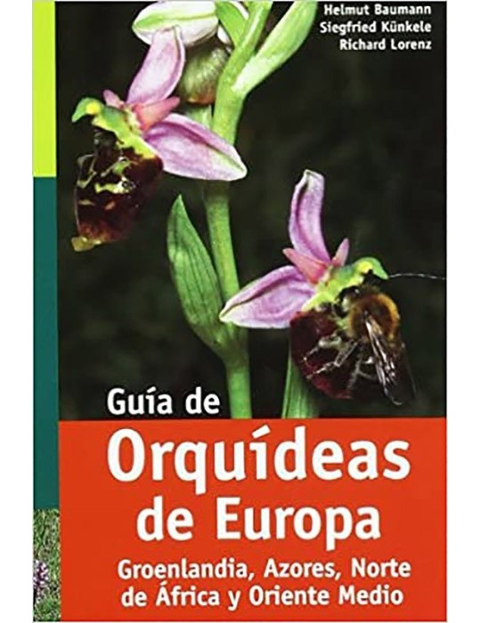 Guía Orquídeas Europa, Groenlandia, Azores, África,... Guía Orquídeas Europa, Groenlandia, Azores, África,...