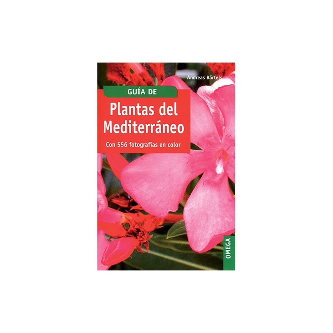 Guia Plantas Mediterrâneo A. Bärtels - Identificação Visual Guia Plantas Mediterrâneo A. Bärtels - Identificação Visual