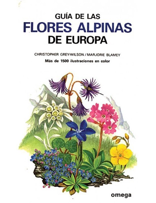 European Alpine Flowers Guide - Identify Over 1500 Species European Alpine Flowers Guide - Identify Over 1500 Species